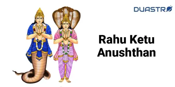 Rahu Ketu Anushthan: Navigating the Cosmic Forces